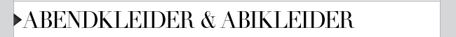 Abendkleider & Abikleider