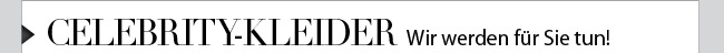 Celebrity-Kleider  Wir werden für Sie tun!