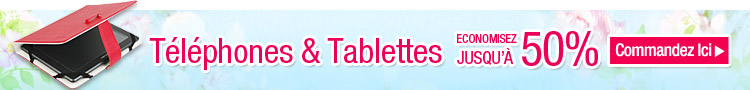 Téléphones & Tablettes