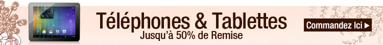 Téléphones & Tablettes